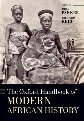 The Oxford Handbook of Modern African History Paperback Oxford University Press, USA