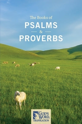 The Books of Psalms & Proverbs Paperback God's Word to the Nations Mission Society