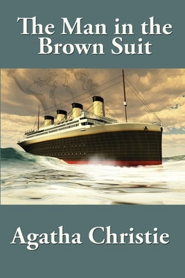The Man in the Brown Suit Paperback Wilder Publications