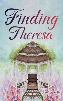 Finding Theresa by Baugh, Paul