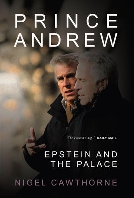 Prince Andrew: Epstein and the Palace by Cawthorne, Nigel