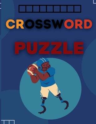 crossword puzzle: american football crossword puzzle for adults with solution for fans of this game by Publishing, Zakarya