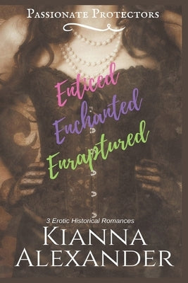 Passionate Protectors Paperback Kianna Alexander