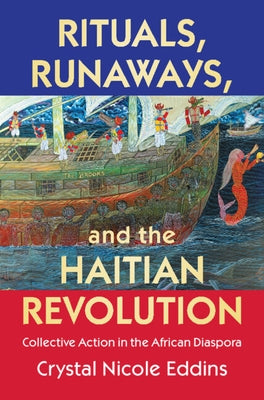 Paperback of Rituals, Runaways, and the Haitian Revolution by Cambridge University Press with a cover featuring historical artwork and text.