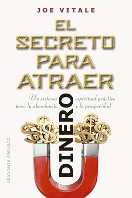 Secreto Para Atraer Dinero, El by Vitale, Joe