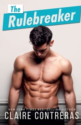The Rulebreaker Paperback Claire Contreras