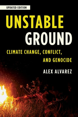 Unstable Ground: Climate Change, Conflict, and Genocide Paperback Rowman & Littlefield Publishers