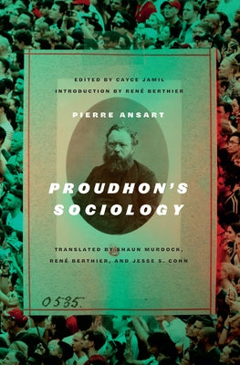 Proudhon's Sociology by Ansart, Pierre