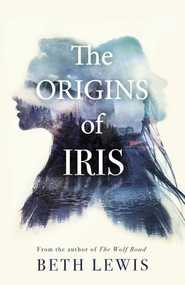 The Origins of Iris by Lewis, Beth