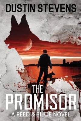 The Promisor: A Suspense Thriller by Stevens, Dustin