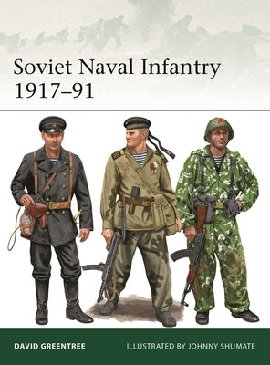 Soviet Naval Infantry 1917-91 Paperback Osprey Publishing (UK)