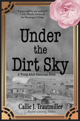 Under the Dirt Sky: A Young Adult Historical Novel Paperback Written Dreams Publishing