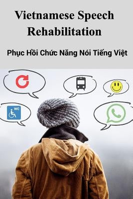 Vietnamese Speech Rehabilitation by Quach, Minh