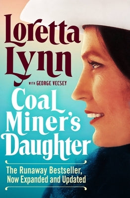 Coal Miner's Daughter by Lynn, Loretta