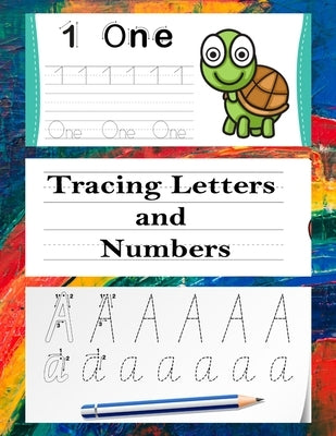 Tracing Letters and Numbers: Alphabet workbook for preschoolers pre k and kindergarten letter book letter books kids ages 3-5 /5.8"x11" 77 pages pr Paperback Independently Published