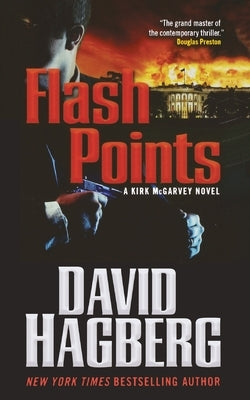 Flash Points: A Kirk McGarvey Novel by Hagberg, David