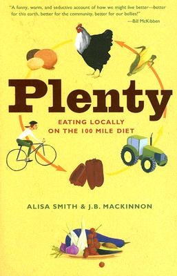 Plenty: Eating Locally on the 100-Mile Diet: A Cookbook Paperback Clarkson Potter Publishers