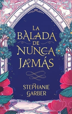 Balada de Nunca Jamás, La by Garber, Stephanie