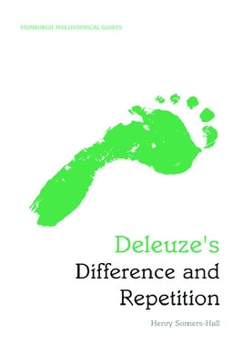 Deleuze's Difference and Repetition: An Edinburgh Philosophical Guide Paperback Edinburgh University Press