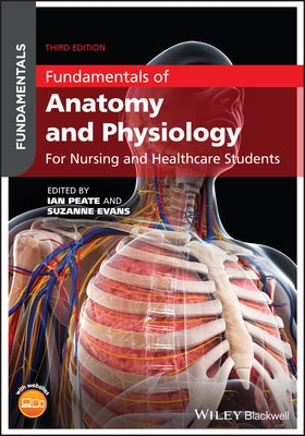 Fundamentals of Anatomy and Physiology: For Nursing and Healthcare Students Paperback Wiley-Blackwell