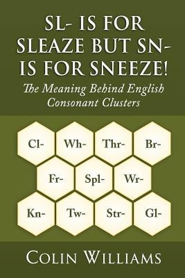 Sl- is for Sleaze but Sn- is for Sneeze! Paperback Createspace Independent Publishing Platform