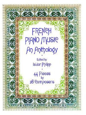 French Piano Music, an Anthology by Philipp, Isidor