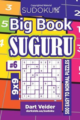 Sudoku Big Book Suguru - 500 Easy to Normal Puzzles 9x9 (Volume 6) Paperback Createspace Independent Publishing Platform