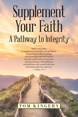 Supplement Your Faith: A Pathway to Integrity Paperback WestBow Press