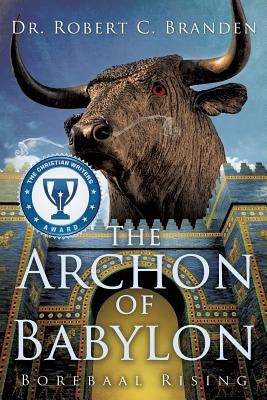 The Archon of Babylon Paperback Xulon Press
