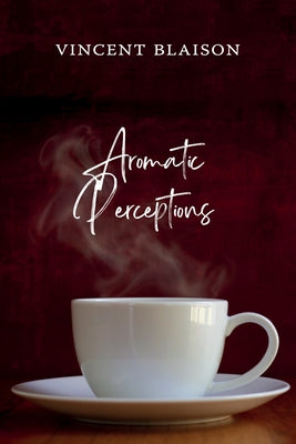 Aromatic Perceptions Paperback Resource Publications (CA)