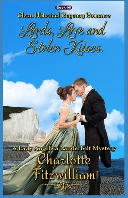Lords, Love, and Stolen Kisses (Book 5)(Large Print): Clean Historical Regency Romance Paperback Independently Published