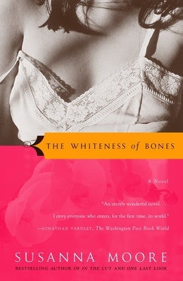 The Whiteness of Bones by Moore, Susanna