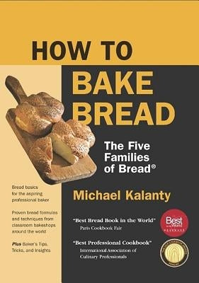 How to Bake Bread: The Five Families of Bread Paperback Red Seal Books