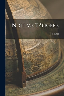 Noli Me Tángere Paperback Legare Street Press