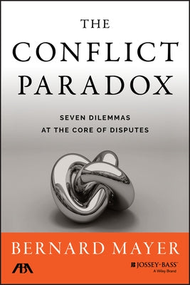 The Conflict Paradox by Mayer, Bernard S.