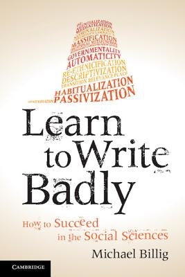Paperback book titled "Learn to Write Badly: How to Succeed in the Social Sciences" by Cambridge University Press.