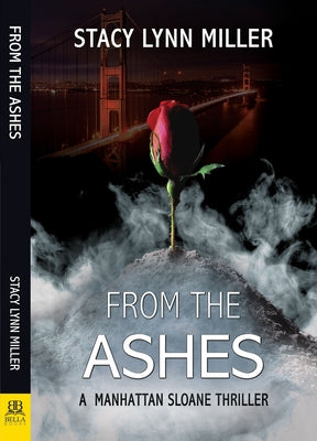 From the Ashes by Miller, Stacy Lynn