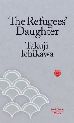 The Refugees' Daughter by Ichikawa, Takuji