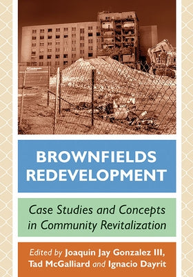 Brownfields Redevelopment: Case Studies and Concepts in Community Revitalization Paperback McFarland & Company