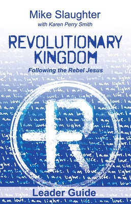 Revolutionary Kingdom Leader Guide: Following the Rebel Jesus Paperback Abingdon Press
