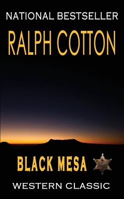 Black Mesa: A Ranger Sam Burrack Western Adventure by Cotton, Ralph