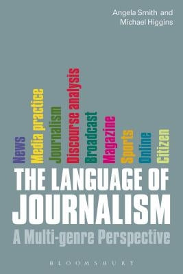 The Language of Journalism: A Multi-genre Perspective Paperback Bloomsbury Publishing PLC