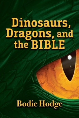 Dinosaurs, Dragons, and the Bible Paperback Master Books