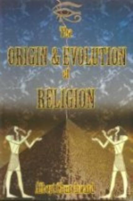 The Origin & Evolution of Religion Paperback Lushena Books