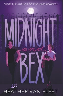 Midnight and Bex: A YA Contemporary Dark Romance Novel by Van Fleet, Heather