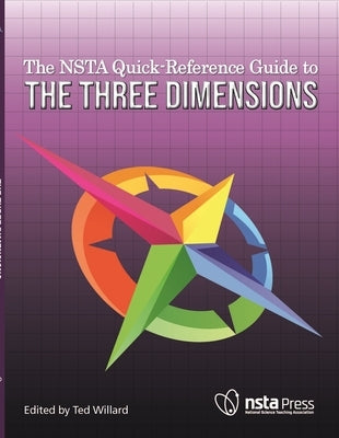 The Nsta Quick-Reference Guide to the Three Dimensions Paperback National Science Teachers Association