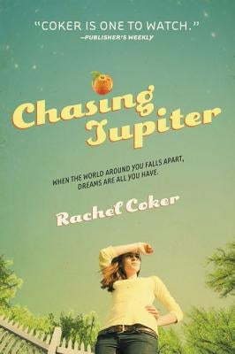 Chasing Jupiter by Coker, Rachel