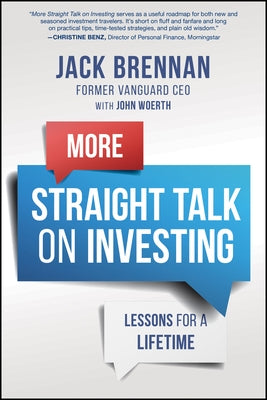 More Straight Talk on Investing: Lessons for a Lifetime by Brennan, John J.