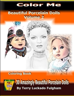 Color Me Beautiful Porcelain Dolls - Volume 2 Paperback Independently Published