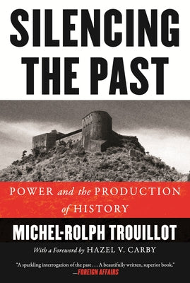 Paperback copy of "Silencing the Past: Power and the Production of History" by Beacon Press, featuring the book cover.